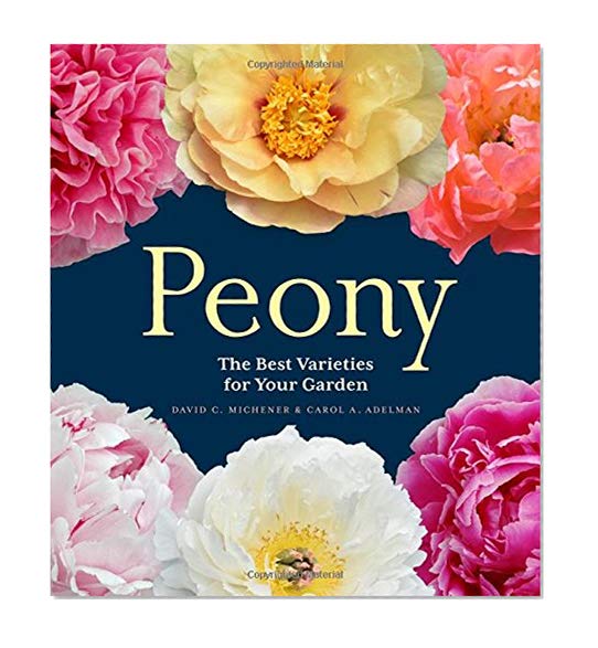 Book Cover Peony: The Best Varieties for Your Garden