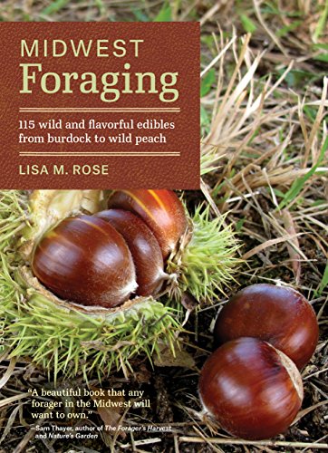 Book Cover Midwest Foraging: 115 Wild and Flavorful Edibles from Burdock to Wild Peach