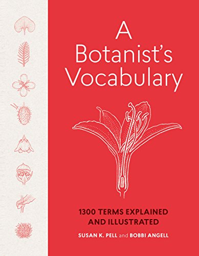 Book Cover A Botanist's Vocabulary: 1300 Terms Explained and Illustrated (Science for Gardeners)