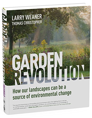 Book Cover Garden Revolution: How Our Landscapes Can Be a Source of Environmental Change
