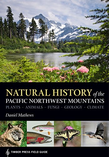 Book Cover Natural History of the Pacific Northwest Mountains (A Timber Press Field Guide)