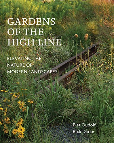 Book Cover Gardens of the High Line: Elevating the Nature of Modern Landscapes