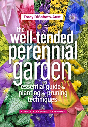 Book Cover The Well-Tended Perennial Garden: The Essential Guide to Planting and Pruning Techniques, Third Edition