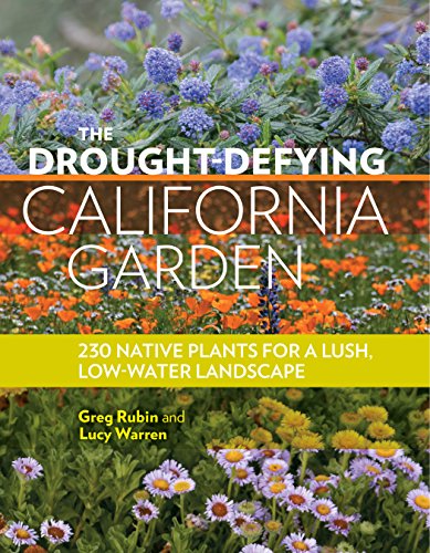 Book Cover The Drought-Defying California Garden: 230 Native Plants for a Lush, Low-Water Landscape