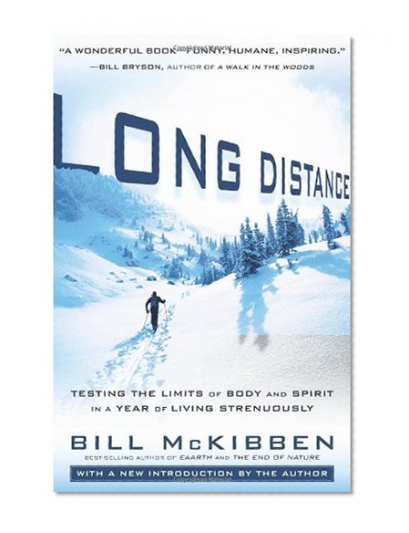 Book Cover Long Distance: Testing the Limits of Body and Spirit in a Year of Living Strenuously