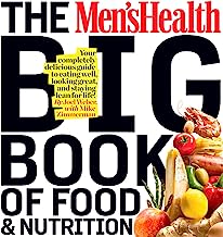 Book Cover The Men's Health Big Book of Food & Nutrition: Your completely delicious guide to eating well, looking great, and staying lean for life!