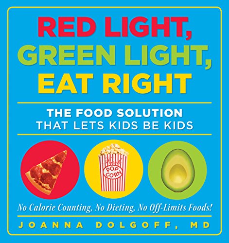 Book Cover Red Light, Green Light, Eat Right: The Food Solution That Lets Kids Be Kids