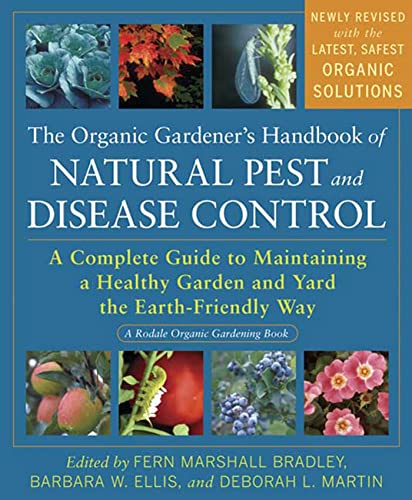 Book Cover The Organic Gardener's Handbook of Natural Pest and Disease Control: A Complete Guide to Maintaining a Healthy Garden and Yard the Earth-Friendly Way (Rodale Organic Gardening)