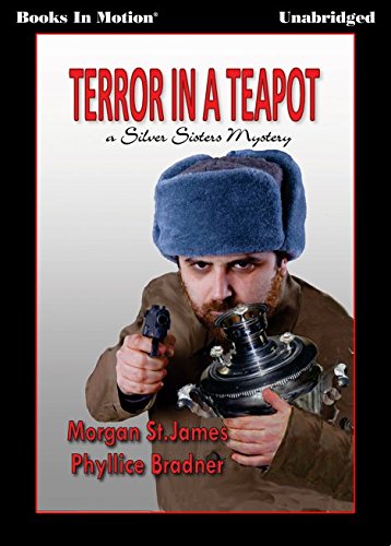 Book Cover Terror In A Teapot by Morgan St. James (Silver Sisters Series, Book 2) from Books In Motion.com