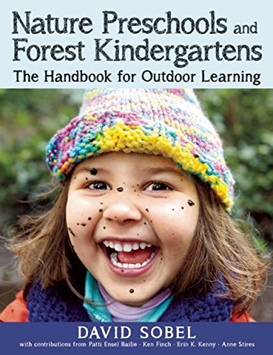 Book Cover Nature Preschools and Forest Kindergartens: The Handbook for Outdoor Learning