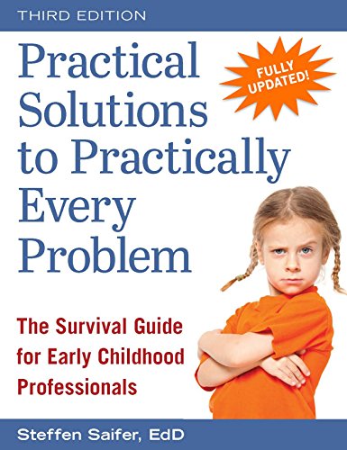 Book Cover Practical Solutions to Practically Every Problem: The Survival Guide for Early Childhood Professionals