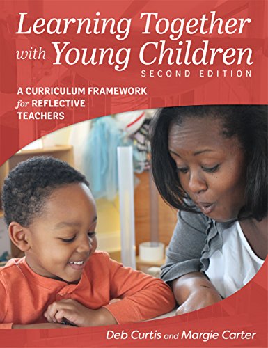 Book Cover Learning Together with Young Children, Second Edition: A Curriculum Framework for Reflective Teachers