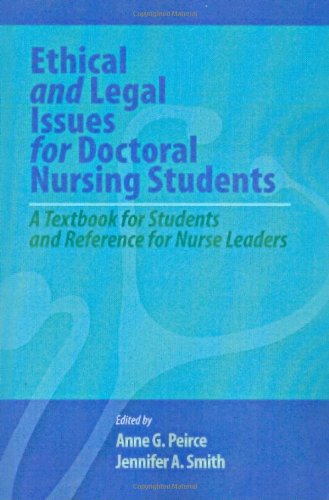 Book Cover Ethical and Legal Issues for Doctoral Nursing Students: A Textbook for Students and Reference for Nurse Leaders