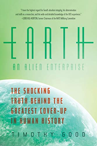 Book Cover Earth: An Alien Enterprise: The Shocking Truth Behind the Greatest Cover-Up in Human History