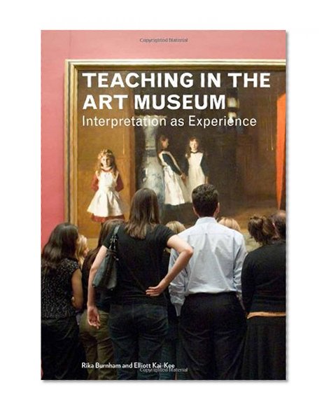 Book Cover Teaching in the Art Museum: Interpretation as Experience
