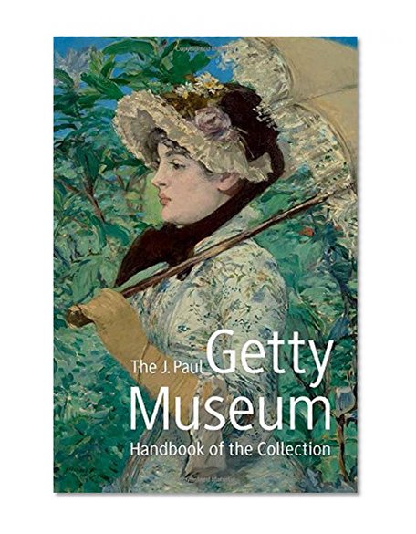 Book Cover The J. Paul Getty Museum Handbook of the Collection: Eighth Edition