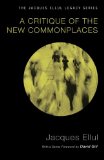 A Critique of the New Commonplaces: (Jacques Ellul Legacy)
