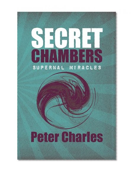 Book Cover Secret Chambers: Supernal Miracles