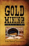 Gold Mining! Come Along for the Ride