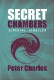 Secret Chambers: Supernal Miracles