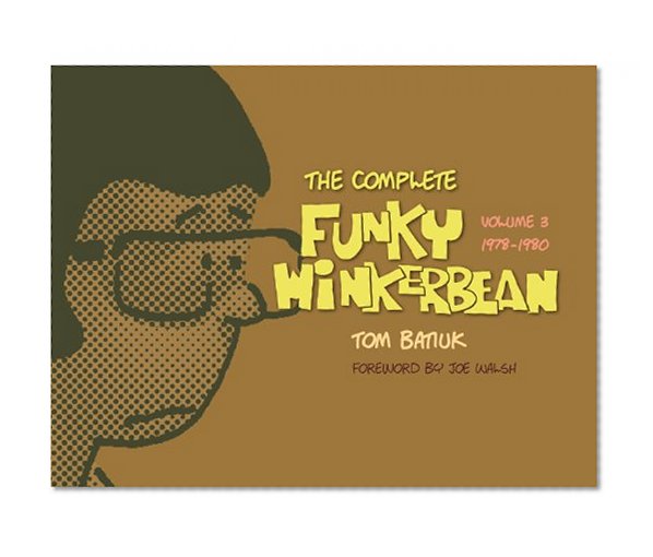 Book Cover The Complete Funky Winkerbean: Volume 3, 1978-1980 (Black Squirrel Books)