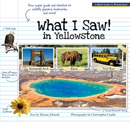 Book Cover What I Saw in Yellowstone: A Kid's Guide to the National Park