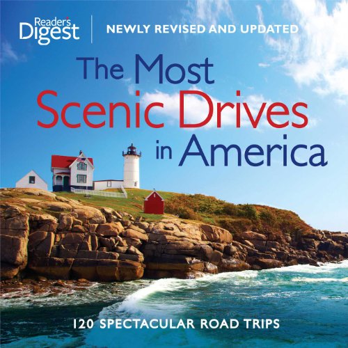 Book Cover The Most Scenic Drives in America, Newly Revised and Updated: 120 Spectacular Road Trips