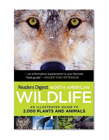 North American Wildlife: An Illustrated Guide to 2,000 Plants and Animals