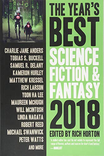 Book Cover The Year's Best Science Fiction & Fantasy 2018 Edition (Year's Best Science Fiction and Fantasy)