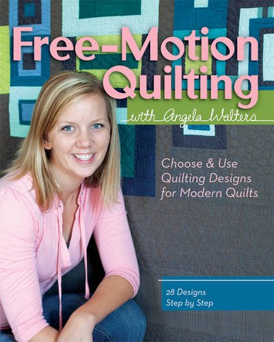 Book Cover Free-Motion Quilting with Angela Walters: Choose & Use Quilting Designs on Modern Quilts