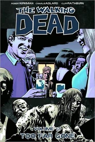 Book Cover The Walking Dead, Vol. 13: Too Far Gone