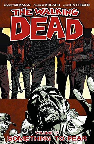 Book Cover The Walking Dead: Something To Fear, Vol. 17