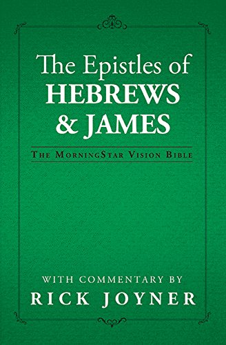 The Epistles of Hebrews & James