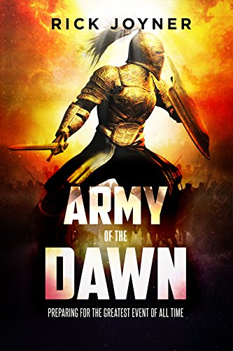 Army of the Dawn: Preparing for the Greatest Event of all Time