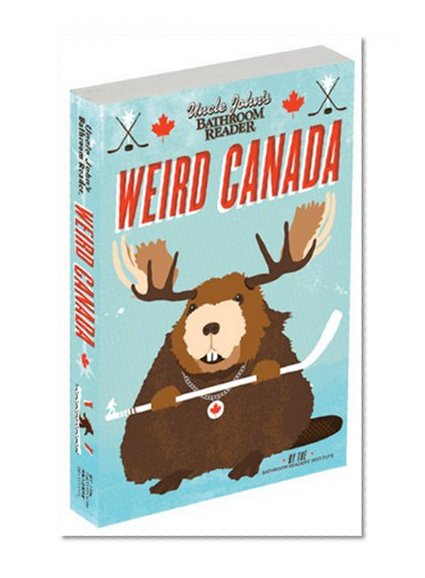Uncle John's Bathroom Reader Weird Canada