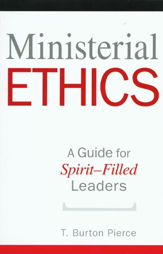 Book Cover Ministerial Ethics: A Guide For Spirit-Filled Leaders