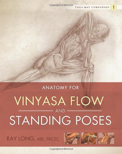 Book Cover Yoga Mat Companion 1: Anatomy for Vinyasa Flow and Standing Poses