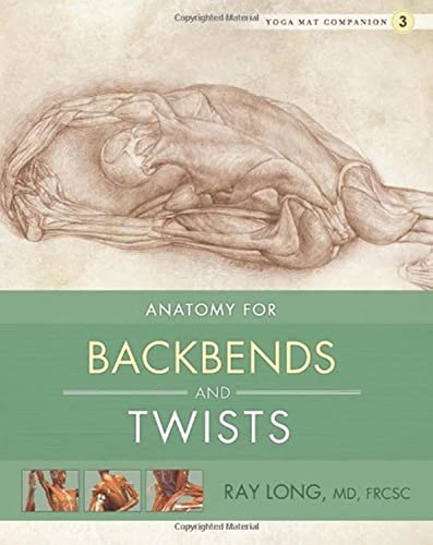 Book Cover Yoga Mat Companion 3: Anatomy for Backbends and Twists
