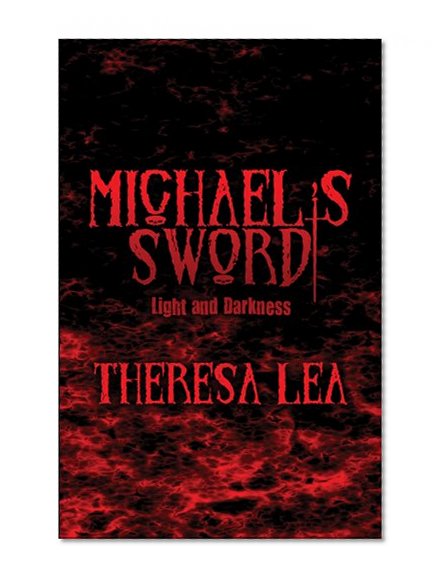 Michael's Sword: Light and Darkness