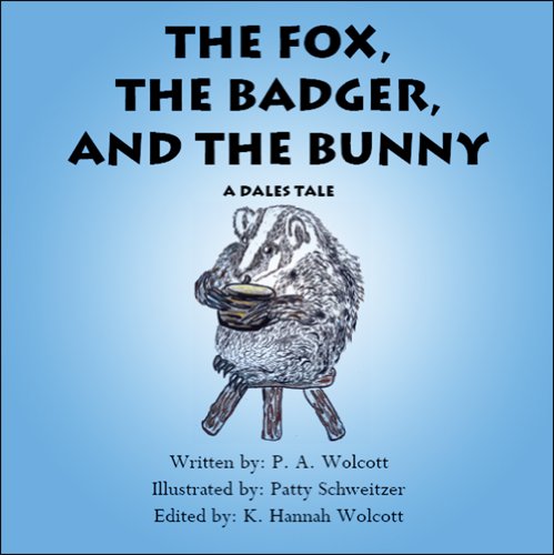 Book Cover The Fox, the Badger, and the Bunny: A Dales Tale