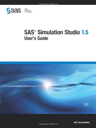 SAS Simulation Studio 1.5: User's Guide (SAS Documentation)