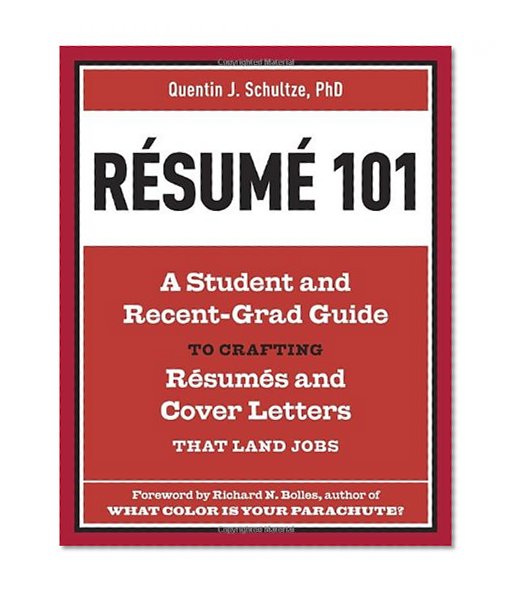Book Cover Resume 101: A Student and Recent-Grad Guide to Crafting Resumes and Cover Letters that Land Jobs