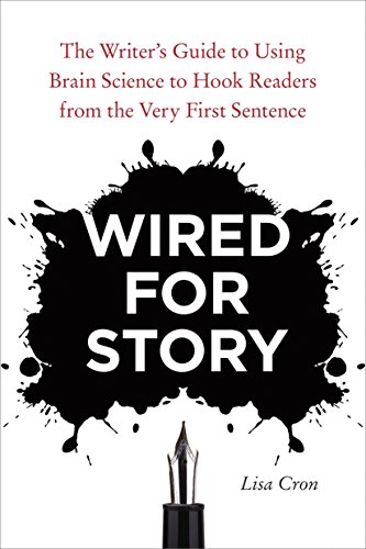 Book Cover Wired for Story: The Writer's Guide to Using Brain Science to Hook Readers from the Very First Sentence