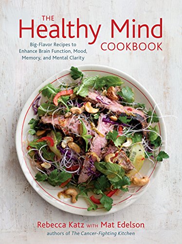 Book Cover The Healthy Mind Cookbook: Big-Flavor Recipes to Enhance Brain Function, Mood, Memory, and Mental Clarity