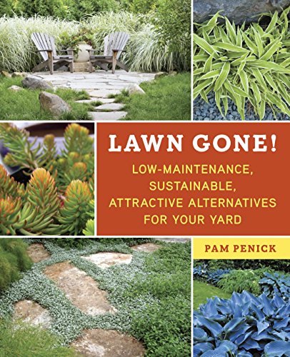 Book Cover Lawn Gone!: Low-Maintenance, Sustainable, Attractive Alternatives for Your Yard