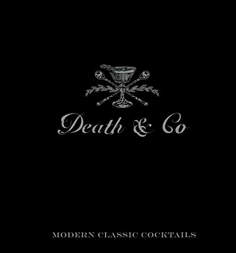 Book Cover Death & Co: Modern Classic Cocktails