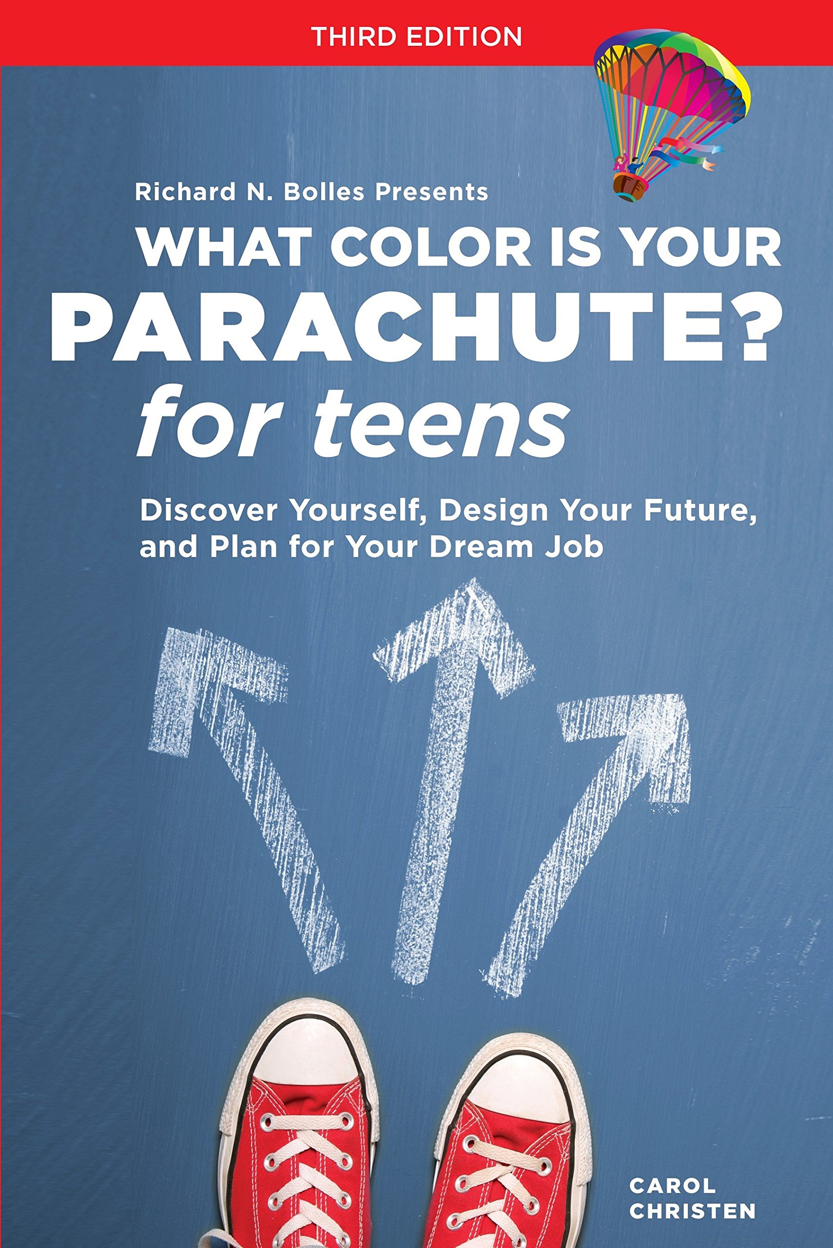 Book Cover What Color Is Your Parachute? for Teens, Third Edition: Discover Yourself, Design Your Future, and Plan for Your Dream Job