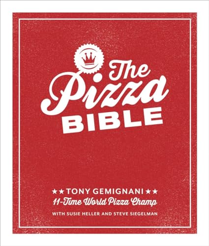 Book Cover The Pizza Bible: The World's Favorite Pizza Styles, from Neapolitan, Deep-Dish, Wood-Fired, Sicilian, Calzones and Focaccia to New York, New Haven, Detroit, and More
