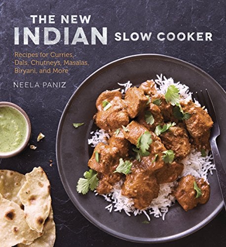 Book Cover The New Indian Slow Cooker: Recipes for Curries, Dals, Chutneys, Masalas, Biryani, and More [A Cookbook]