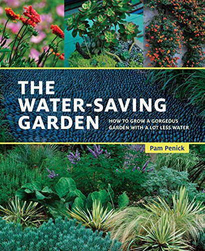 Book Cover The Water-Saving Garden: How to Grow a Gorgeous Garden with a Lot Less Water